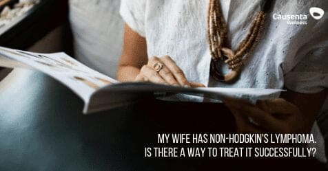 My wife has Non-Hodgkin's lymphoma. Is there a way to treat it successfully?