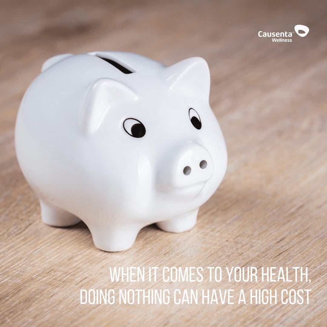 When it comes to your health, doing nothing can have a high cost