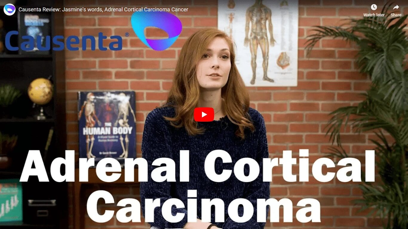 Causenta Review: Jasmine's words, Adrenal Cortical Carcinoma Cancer