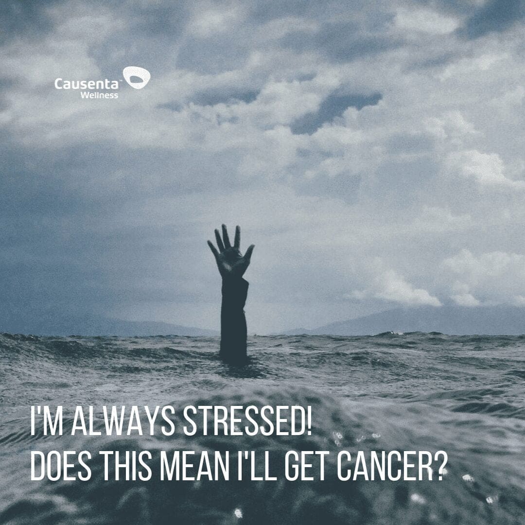 I am constantly stressed out! Does that mean I will develop cancer?