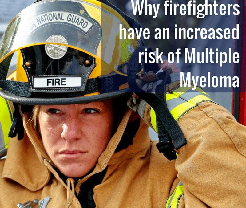 Why do firefighters have an increased risk of Multiple Myeloma?