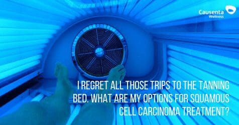 I regret all those trips to the tanning bed. What are my options for squamous cell carcinoma treatment?