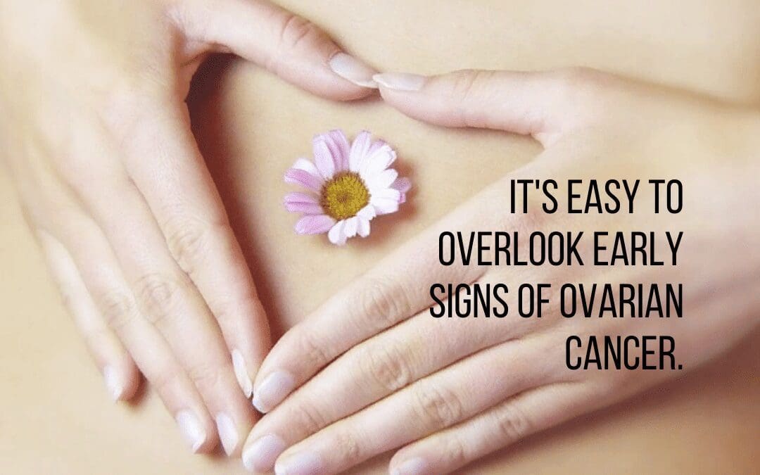It’s easy to overlook early signs of ovarian cancer. Learn what to watch for now!